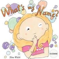 bokomslag What's my name? EVONNE