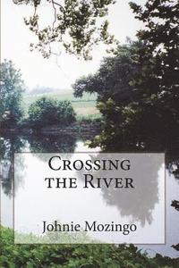 bokomslag Crossing the River