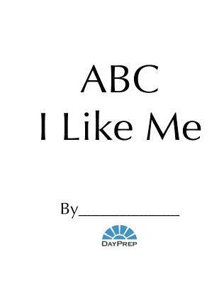 bokomslag Day Prep ABC I Like Me