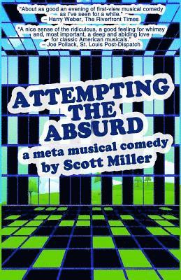 Attempting the Absurd: a meta musical comedy 1