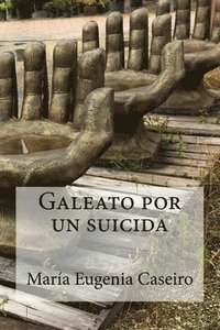 bokomslag Galeato por un suicida