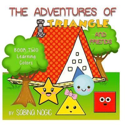 The Adventures of Triangle and Friends: Learning Colors