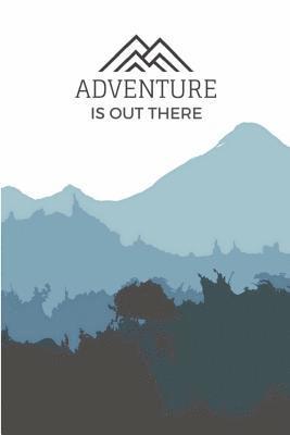 Adventure is Out There 1