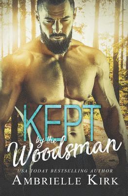 Kept by the Woodsman 1