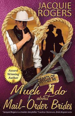 Jacquie Rogers - Much Ado About Mail-Order Brides, Häftad