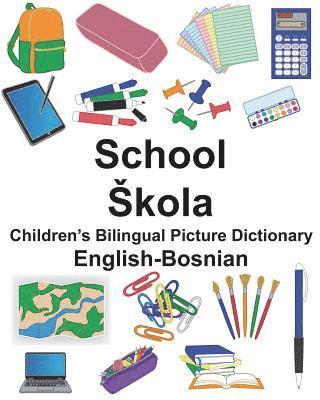 bokomslag English-Bosnian School Children's Bilingual Picture Dictionary