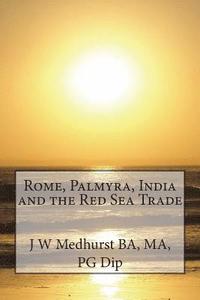 bokomslag Rome, Palmyra, India and the Red Sea Trade