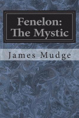 Fenelon: The Mystic 1