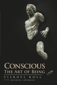 bokomslag Conscious: The Art of Being