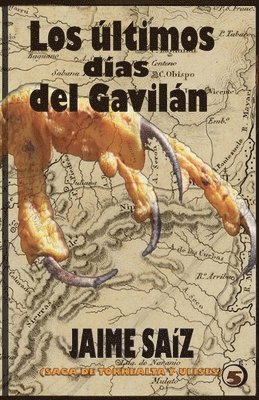 Los ultimos dias del Gavilan: 5ta saga de Torrealta y Ulises 1