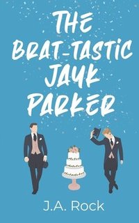 bokomslag The Brat-tastic Jayk Parker