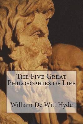 bokomslag The Five Great Philosophies of Life