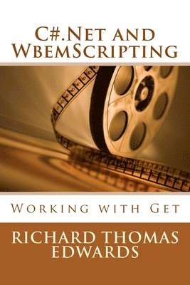 C#.Net and WbemScripting: Working with Get 1
