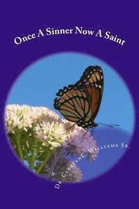 bokomslag Once A Sinner Now A Saint: Saved From Sin