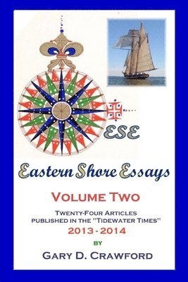 bokomslag Eastern Shore Essays, Vol. 2: Twenty-four Articles Published in the Tidewater Times