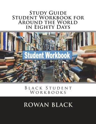 bokomslag Study Guide Student Workbook for Around the World in Eighty Days: Black Student Workbooks