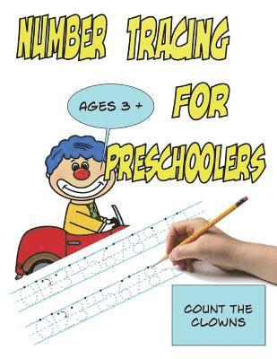 bokomslag Number Tracing for Preschoolers Count the Clowns Ages 3+: Trace Numbers 0 to 10, Bonus Bingo
