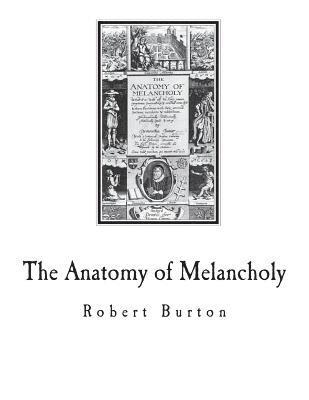 bokomslag The Anatomy of Melancholy: A Multi-Discipline Book on Melancholy