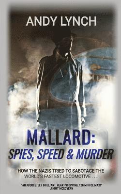 bokomslag Mallard: Spies, Speed and Murder