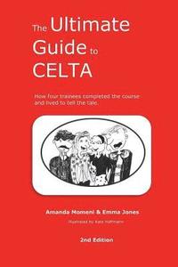 bokomslag The Ultimate Guide to CELTA: 2nd Edition