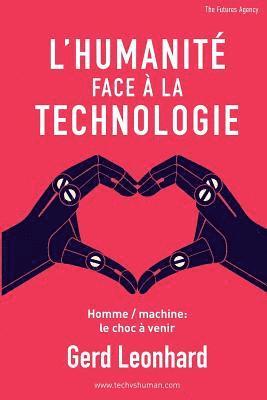 L'Humanité Face à la Technologie: Homme / machine: le choc à venir 1