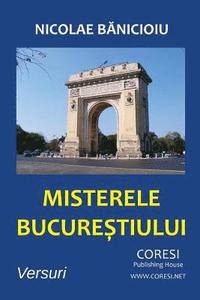 bokomslag Misterele Bucurestiului: Versuri