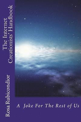 The Internet Creationists' Handbook 1
