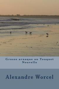 bokomslag Grosse arnaque au Touquet