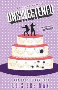 bokomslag Unsweetened: (Chrissy McMullen Book 10)
