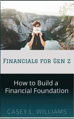 bokomslag Financials4GenZ: How To Build A Financial Foundation