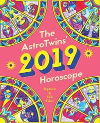 bokomslag The Astrotwins' 2019 Horoscope: The Complete Annual Astrology Guide for Every Sun Sign