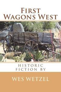 bokomslag First Wagons West