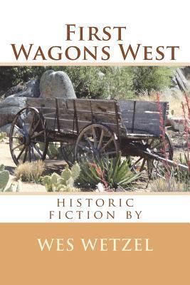 First Wagons West 1