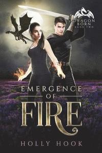 bokomslag Emergence of Fire (Dragon Born, #2)