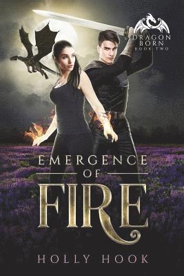 Emergence of Fire (Dragon Born, #2) 1