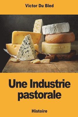 Une Industrie pastorale 1