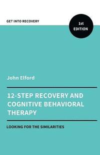 bokomslag Twelve Step Recovery and Cognitive Behavioral Therapy