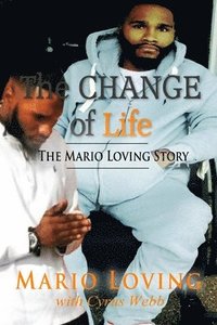 bokomslag The Change of Life: The Mario Loving Story