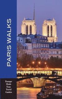 bokomslag Paris Walks: Walking Tours of Neighborhoods and Major Sights of Paris