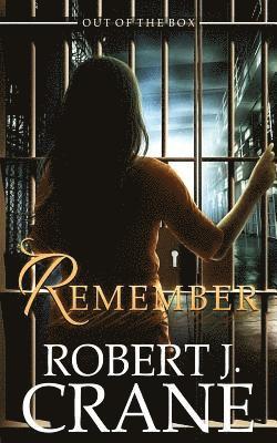 Robert J. Crane - Remember, Häftad