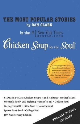 Dan Clark - The Most Popular Stories By Dan Clark in Chicken Soup For The Soul, Häftad