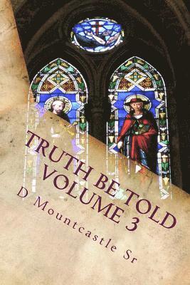 Truth Be Told: The Incomplete Reformation 1