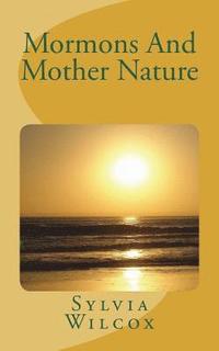 bokomslag Mormons And Mother Nature