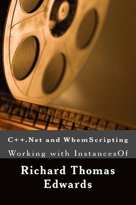 bokomslag C++.Net and WbemScripting: Working with InstancesOf