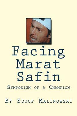 Facing Marat Safin: Symposium of a Champion 1