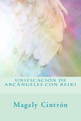 bokomslag Unificacion de Arcangeles con Reiki