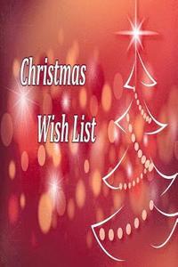 bokomslag Christmas Wish List: Wish List Suggestions and Gift Ideas For Yourself, Christmas Gifts List For Kids, Christmas Gift Exchange Ideas For Co