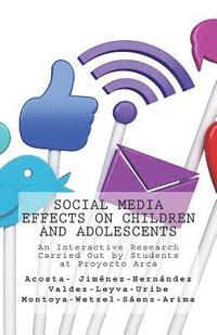 bokomslag Social Media Effects on Children and Adolescents: An Interactive Research Carried Out by Students at Proyecto Arca