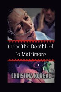 bokomslag From Deathbed To Matrimony