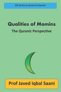 bokomslag Qualities of Momins: The Quranic Perspective